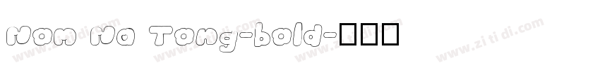 Nom Na Tong-bold字体转换